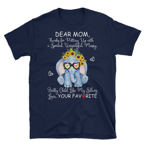 Funny Elephant Dear Mom Thanks For Putting Up With A Spoiled Short-Sleeve Unisex T-Shirt