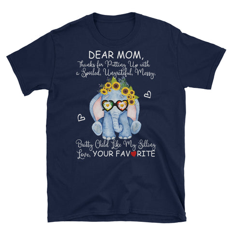 Image of Funny Elephant Dear Mom Thanks For Putting Up With A Spoiled Short-Sleeve Unisex T-Shirt