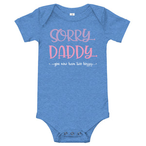 Personalized Sorry Daddy You Now Have Two Bosses T-Shirt, Funny Onesies Bodysuits For Kids From 3 Month To 24 Month