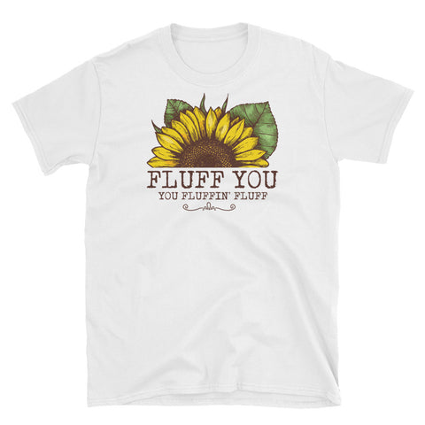 Image of Funny Fluff You You Fluffin' Fluff Short-Sleeve Unisex T-Shirt, Sunflower Watercolor Shirt