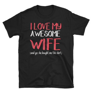 I love My Awesome Wife Short-Sleeve Unisex T-Shirt, Valentine Gift For Wife From Husband