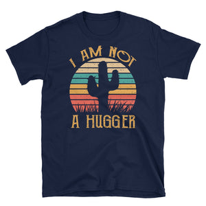 Vintage I Am Not A Hugger Short-Sleeve Unisex T-Shirt, Funny Cactus Shirt