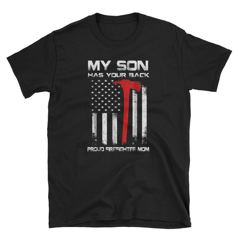 Image of My Son Has Your Back Proud Firefighter Mom US Flag Short-Sleeve Unisex T-Shirt