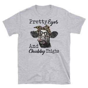 Pretty Eyes And Chubby Thighs Short-Sleeve Unisex T-Shirt, Heifer Lover Shirt, Farmer Life Shirt, Women T-shirt