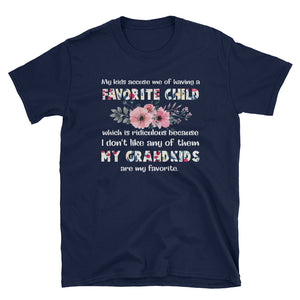 Funny Grandma Shirt My Grandkids Are My Favorite Short-Sleeve Unisex T-Shirt
