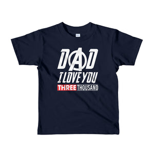 Personalized Dad I Love You Three Thousand Short sleeve kids t-shirt, Father's Day Shirt For Kids From 2 years old to 6 years old