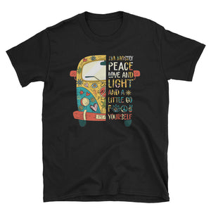 I'm Mosty Peace Love And Light And A Little Go Fuck Yourself Short-Sleeve Unisex T-Shirt, Funny Hippie Car T-shirt