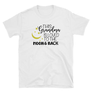This Grandma Is Loved To The Moon And Back Short-Sleeve Unisex T-Shirt, Cute Gift For Grandma
