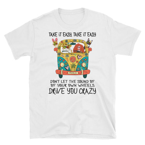 Image of Take It Easy Take It Easy Drive You Crazy Short-Sleeve Unisex T-Shirt