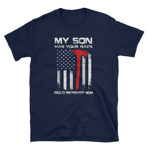 My Son Has Your Back Proud Firefighter Mom US Flag Short-Sleeve Unisex T-Shirt