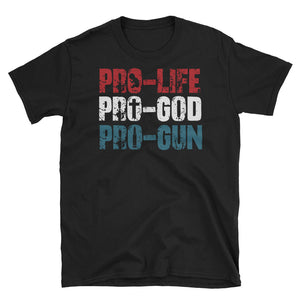 Pro - Life Pro - God Pro - Gun Short-Sleeve Unisex T-Shirt