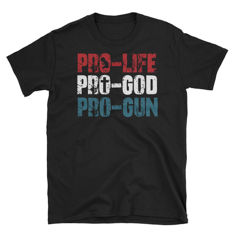 Image of Pro - Life Pro - God Pro - Gun Short-Sleeve Unisex T-Shirt
