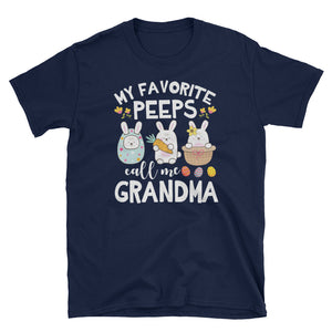 My Favorite Peeps Call Me Grandma Unisex Softstyle T-Shirt, Funny Easter Day Gift For Grandma