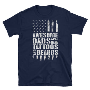 Awesome Dads Have Tattoos And Beards American Flag Short-Sleeve Unisex T-Shirt, Father's Day Gift For  Awesome Dads