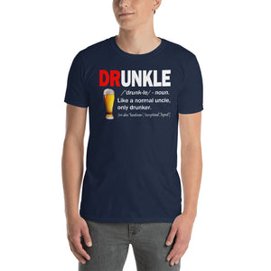 Druncle Definition Like A Normal Uncle Only Drunker Beer Short-Sleeve Unisex T-Shirt