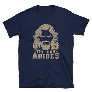 The Dad Abides Short-Sleeve Unisex T-Shirt