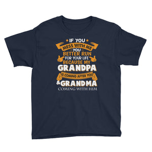 Personalized If You Mess With Me Better Run For Your Life Because My Grandpa Is Coming After You and Grandma's Coming With Him Youth Short S