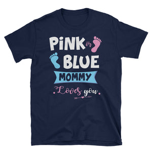 Pink Or Blue Mommy Loves You Unisex Softstyle T-Shirt, Mother's Day T-shirt For Mommy, Pregnancy Announcement T-shirt