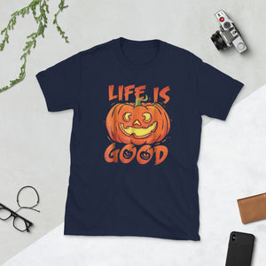 Halloween Funny Pumpkin Life Is Good Jack O Lantern Short-Sleeve Unisex T-Shirt