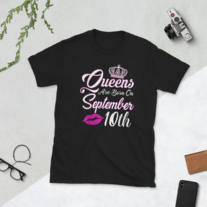 Queens Are Born On September 10th Birthday Short-Sleeve Unisex T-Shirt