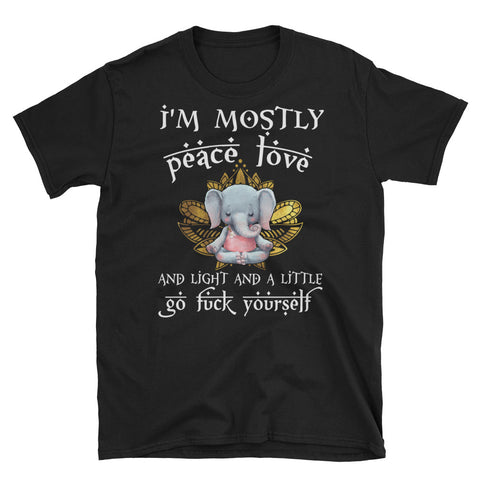 Image of I'm Mostly Peace Love Go F*ck Yourself Short-Sleeve Unisex T-Shirt, Elephant Lover Shirt, Yoga Shirt