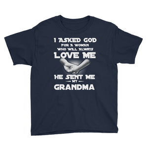 Personalized I Asked God For A Woman Who Will Alway Love Me He Sent Me My Grandma Youth Short Sleeve T-Shirt, Funny Mother's Day Gift For Ki