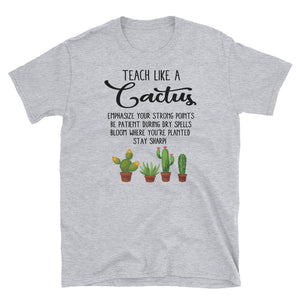 Funny Teach Like A Cactus Short-Sleeve Unisex T-Shirt, Cactus Shirt For Teacher, Teacher Gift, Cactus Lover Shirt, Women Cactus Shirt