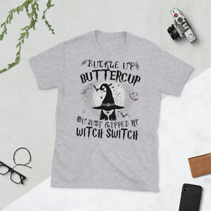 Buckle Up Buttercup You Just Flipped Halloween Switch Short-Sleeve Unisex T-Shirt