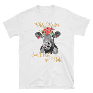 This Heifer Don't Take No Bull Short-Sleeve Unisex T-Shirt, Funny Cow Lover, Heifer Lover T-shirt