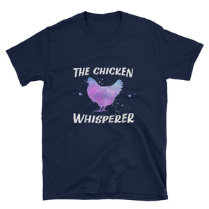 Chicken Whisperer - Hen Lover Farmer Short-Sleeve Unisex T-Shirt
