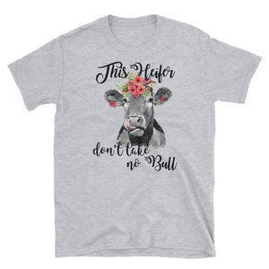 This Heifer Don't Take No Bull Short-Sleeve Unisex T-Shirt, Funny Cow Lover T-shirt For Women, Funny Heifer T-shirt
