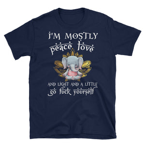I'm Mostly Peace Love Go F*ck Yourself Short-Sleeve Unisex T-Shirt, Elephant Lover Shirt, Yoga Shirt