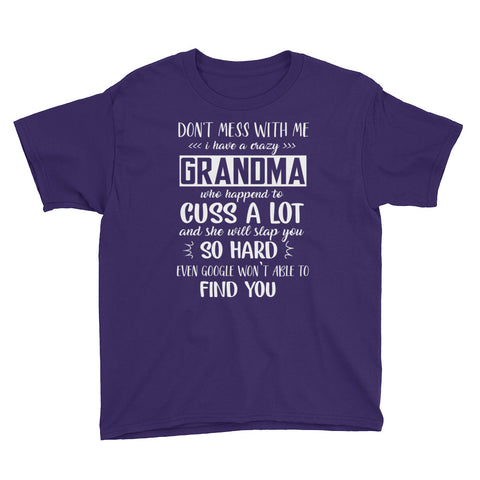 Image of Personalized Don't Mess With Me My Crazy Grandma Will Slap You So Hard Youth Short Sleeve T-Shirt, Funny Youth T-shirt For Kids