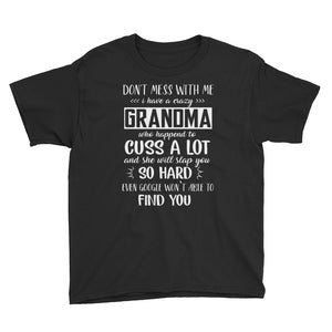 Personalized Don't Mess With Me My Crazy Grandma Will Slap You So Hard Youth Short Sleeve T-Shirt, Funny Youth T-shirt For Kids