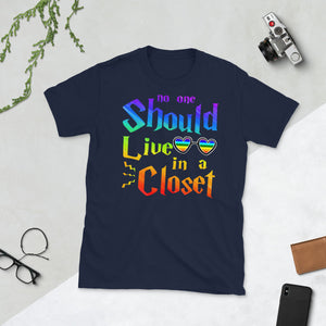 No One Should Live In A Closet LGBT Day Short-Sleeve Unisex T-Shirt
