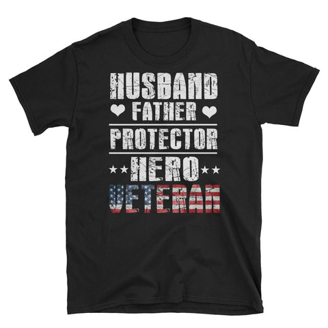 Image of Husband Father Protector Hero Veteran Short-Sleeve Unisex T-Shirt, Father's Day Shirt For Veteran Dad