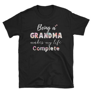 Personalized Being A Grandma Makes My Life Complete Short-Sleeve Unisex T-Shirt, Funny Mother's Day Shirt For Grandma