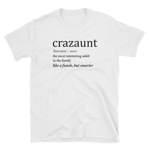 Image of Women Funny Crazaunt Crazy Aunt Definition Shirt Short-Sleeve Unisex T-Shirt, Funny Gift For Aunt