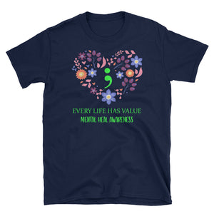 Every Life Has Value Metal Health Awareness Short-Sleeve Unisex T-Shirt, Autism Awareness T-shirt