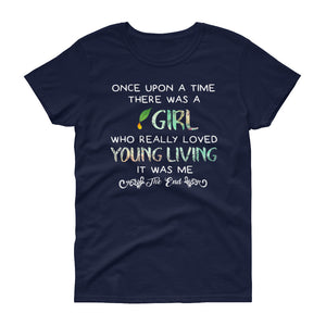 Once Upon A Time There Was A Girl Who Really Loved Young Living It Was Me The End Women's short sleeve t-shirt