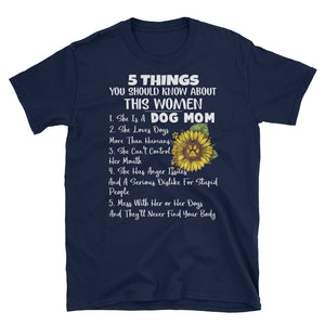 Funny 5 Things You Should Know About This Women Dog Mom Sunflower Short-Sleeve Unisex T-Shirt, Funny Shirt For Dog Mom