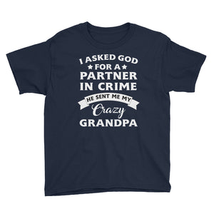 Personalized I Asked God For A Partner In Crime He Sent Me My Crazy Grandpa Youth Short Sleeve T-Shirt