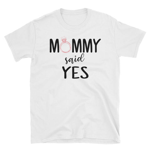 Image of Funny Mommy Said Yes Short-Sleeve Unisex T-Shirt